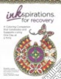 Inkspirations for Recovery libro in lingua di Lerner Rokelle, Wall Judy Clement (ART)