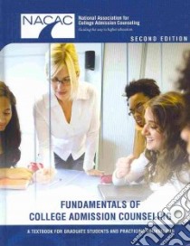 Fundamentals Of College Admission Counseling libro in lingua di National Association for College Admission Counseling (COR)