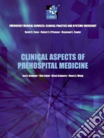 Prehospital and Medical Oversight libro in lingua di Cone David C., O'Connor Robert E., Fowler Raymond L., Wang Henry E.