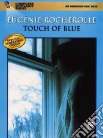 Touch of Blue libro in lingua di Rocherolle Eugenie (COP)