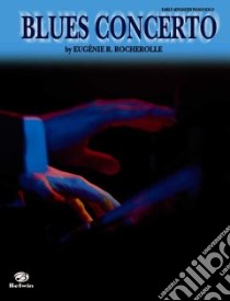 Blues Concerto libro in lingua di Rocherolle Eugenie R. (COP)