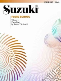 Suzuki Flute School libro in lingua di Suzuki Shinichi Dr. (COP), Takahashi Toshio (COP)