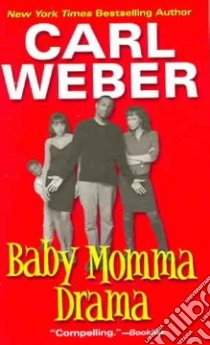 Baby Momma Drama libro in lingua di Weber Carl