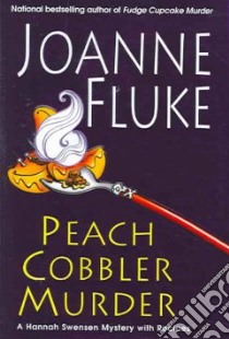 Peach Cobbler Murder libro in lingua di Fluke Joanne