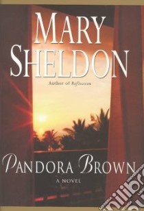Pandora Brown libro in lingua di Sheldon Mary