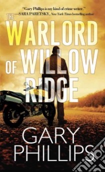 The Warlord of Willow Ridge libro in lingua di Phillips Gary