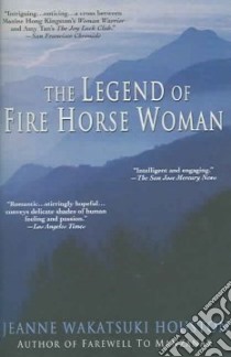 The Ledgend Of Fire Horse Woman libro in lingua di Houston Jeanne Wakatsuki