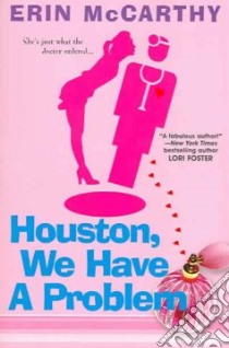 Houston, We Have A Problem libro in lingua di McCarthy Erin