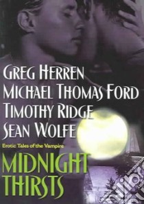 Midnight Thirsts libro in lingua di Herren Greg, Ford Michael Thomas, Ridge Timothy, Wolfe Sean