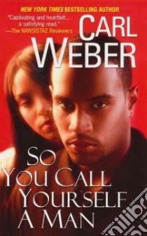 So You Call Yourself a Man libro in lingua di Weber Carl