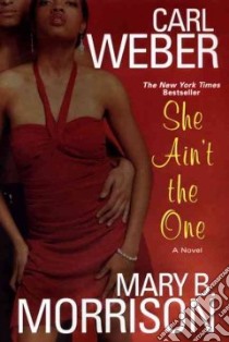 She Ain't the One libro in lingua di Weber Carl, Morrison Mary B.