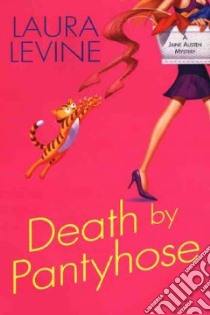 Death by Panty Hose libro in lingua di Levine Laura