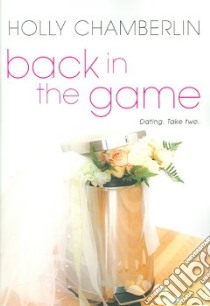 Back in the Game libro in lingua di Chamberlin Holly