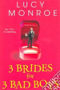 3 Brides For 3 Bad Boys libro in lingua di Monroe Lucy