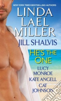He's the One libro in lingua di Miller Linda Lael, Shalvis Jill, Monroe Lucy, Angell Kate, Johnson Cat