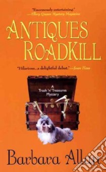 Antiques Roadkill libro in lingua di Allan Barbara