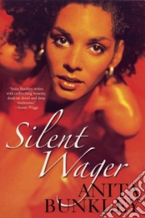 Silent Wager libro in lingua di Bunkley Anita R.