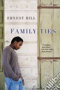 Family Ties libro in lingua di Hill Ernest