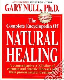 The Complete Encyclopedia of Natural Healing libro in lingua di Null Gary