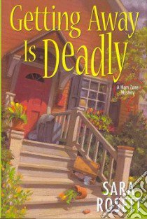 Getting Away Is Deadly libro in lingua di Rosett Sara