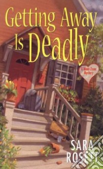 Getting Away Is Deadly libro in lingua di Rosett Sara