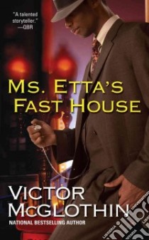 Ms. Etta's Fast House libro in lingua di McGlothin Victor