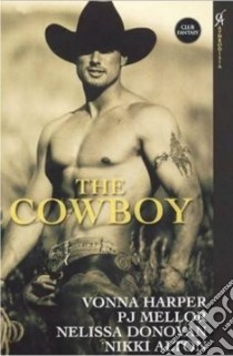 The Cowboy libro in lingua di Harper Vonna, Mellor P. J., Donovan Nelissa, Alton Nikki