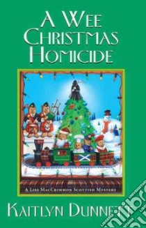 A Wee Christmas Homicide libro in lingua di Dunnett Kaitlyn