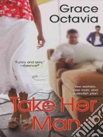 Take Her Man libro in lingua di Octavia Grace