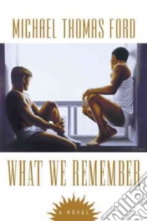 What We Remember libro in lingua di Ford Michael Thomas