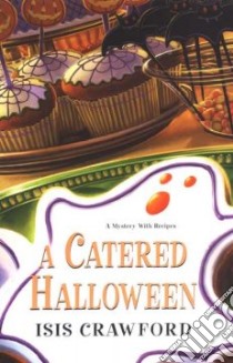 A Catered Halloween libro in lingua di Crawford Isis
