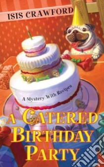 A Catered Birthday Party libro in lingua di Crawford Isis