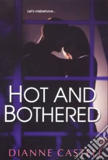 Hot and Bothered libro in lingua di Castell Dianne