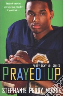 Prayed Up libro in lingua di Moore Stephanie Perry