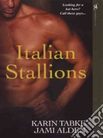 Italian Stallions libro in lingua di Tabke Karin, Alden Jami