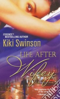 Life After Wifey libro in lingua di Swinson Kiki