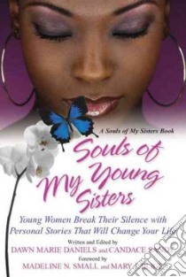 Souls of My Young Sisters libro in lingua di Daniels Dawn Marie, Sandy Candace, Small Madeline N. (FRW), Blige Mary J. (FRW)