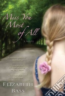 Miss You Most of All libro in lingua di Bass Elizabeth