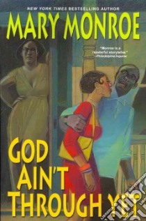 God Ain't Through Yet libro in lingua di Monroe Mary