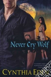 Never Cry Wolf libro in lingua di Eden Cynthia
