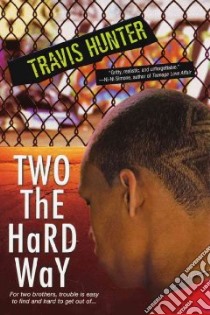 Two the Hard Way libro in lingua di Hunter Travis