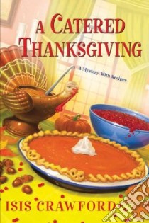 A Catered Thanksgiving libro in lingua di Crawford Isis