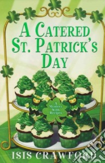 A Catered St. Patrick's Day libro in lingua di Crawford Isis