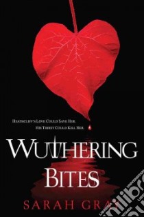 Wuthering Bites libro in lingua di Gray Sarah
