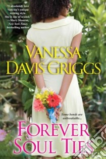 Forever Soul Ties libro in lingua di Griggs Vanessa Davis