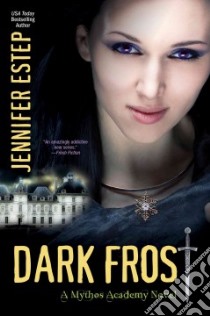 Dark Frost libro in lingua di Estep Jennifer