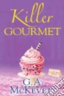 Killer Gourmet libro in lingua di McKevett G. A.