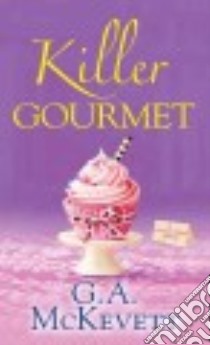 Killer Gourmet libro in lingua di McKevett G. A.