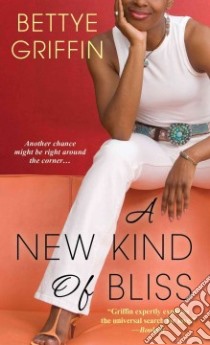 A New Kind of Bliss libro in lingua di Griffin Bettye