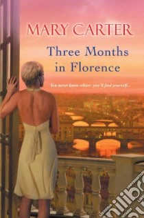 Three Months in Florence libro in lingua di Carter Mary